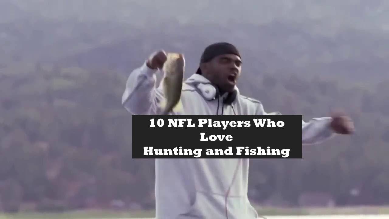 Some Of The Best NFL Players Who Love To Go Fishing Or Hunting